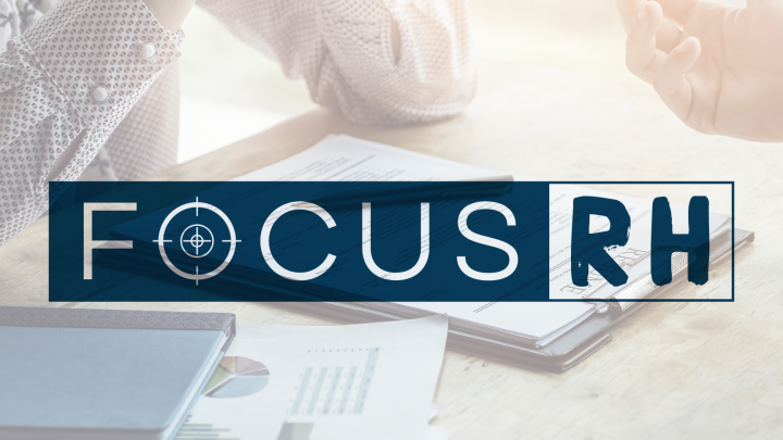 Focus RH : des solutions pour l'attraction, le recrutement et la fidélisation de la main-d'œuvre