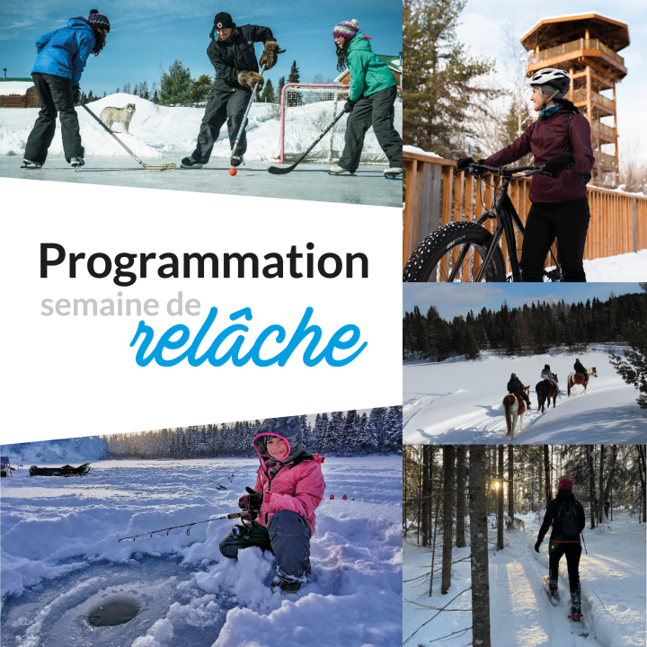 Une super programmation pour la semaine de relâche!