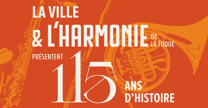 La Ville et l'Harmonie de La Tuque présentent : 115 ans d'histoire