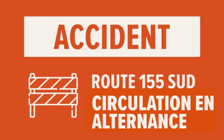 Accident route 155 sud - circulation en alternance